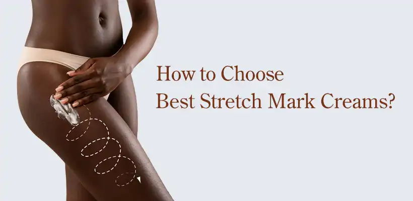 how-to-choose-the-best-stretch-mark-cream